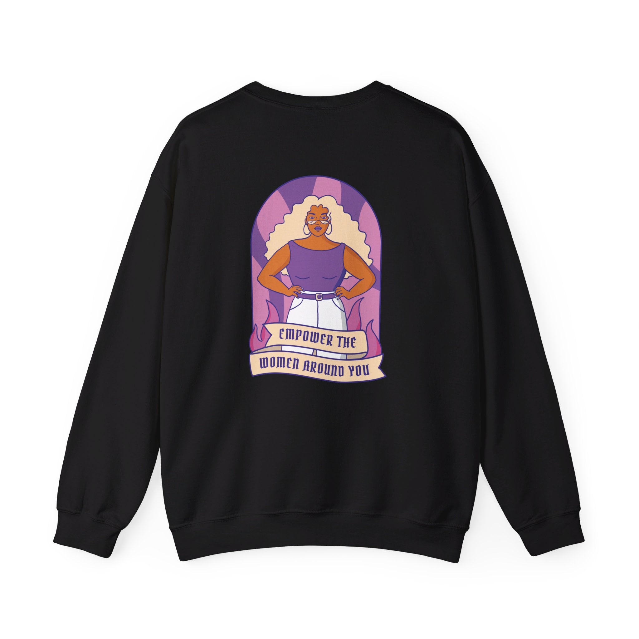 Empower the Women around you - Strong Feminist Woman - Back Design - Premium Unisex Heavy Blend™ Crewneck Sweatshirt