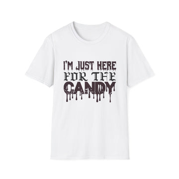 I´m just here for the Candy - Halloween - Unisex T-Shirt