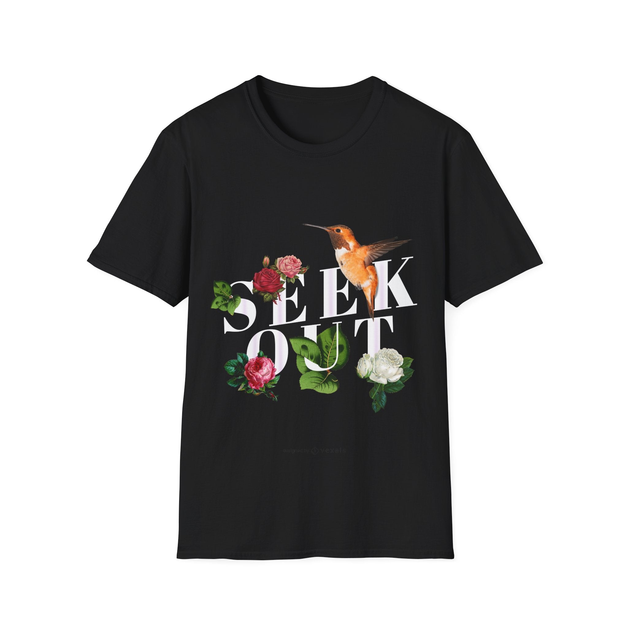 Seek Out - Quotes with Flowers - Unisex T-Shirt