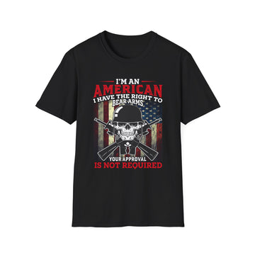 I´m an American I have the right to Bear arms your approval is not required - Veteran - Unisex T-Shirt