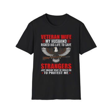 Veteran Wife My Husband risked his life to save strangers just imagine what he would do to protect me - Veteran - Front Design - Premium Bio Unisex T-Shirt