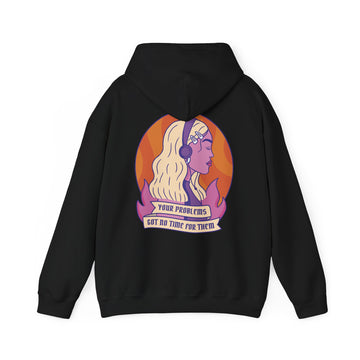 Your Problems got no time for them - Strong Feminist Woman - Unisex Hoodie