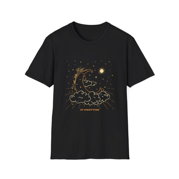 At Nighttime - Universe Positive Quotes - Unisex T-Shirt