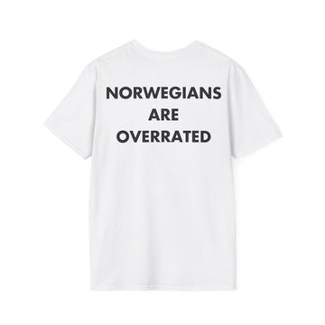 NORWEGIANS ARE OVERRATED - Everything I Love - Unisex T-Shirt - Back Print