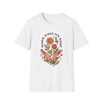 Bloom when it´s right - Vintage Motivational Quotes - Unisex T-Shirt