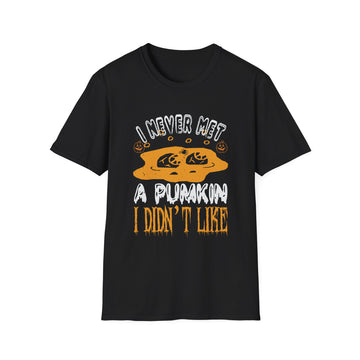 I never met a pumkin I didn´t like - Halloween - Unisex T-Shirt