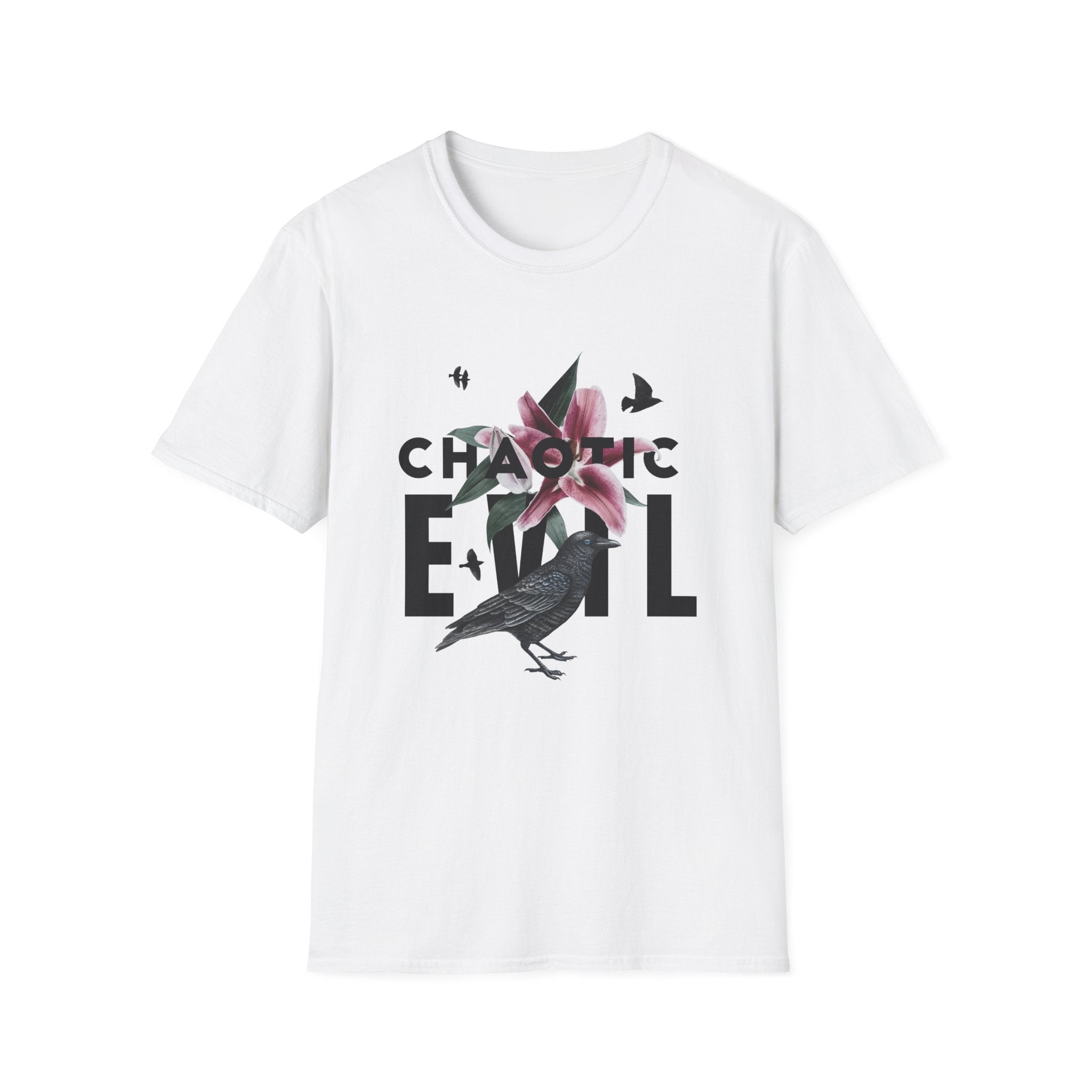 Chaotic Evil - Quotes with Flowers - Unisex T-Shirt