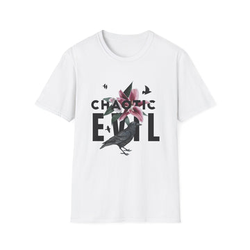 Chaotic Evil - Quotes with Flowers - Unisex T-Shirt