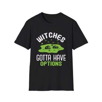 Witches gotta have options - Halloween - Front Design - Premium Bio Unisex T-Shirt