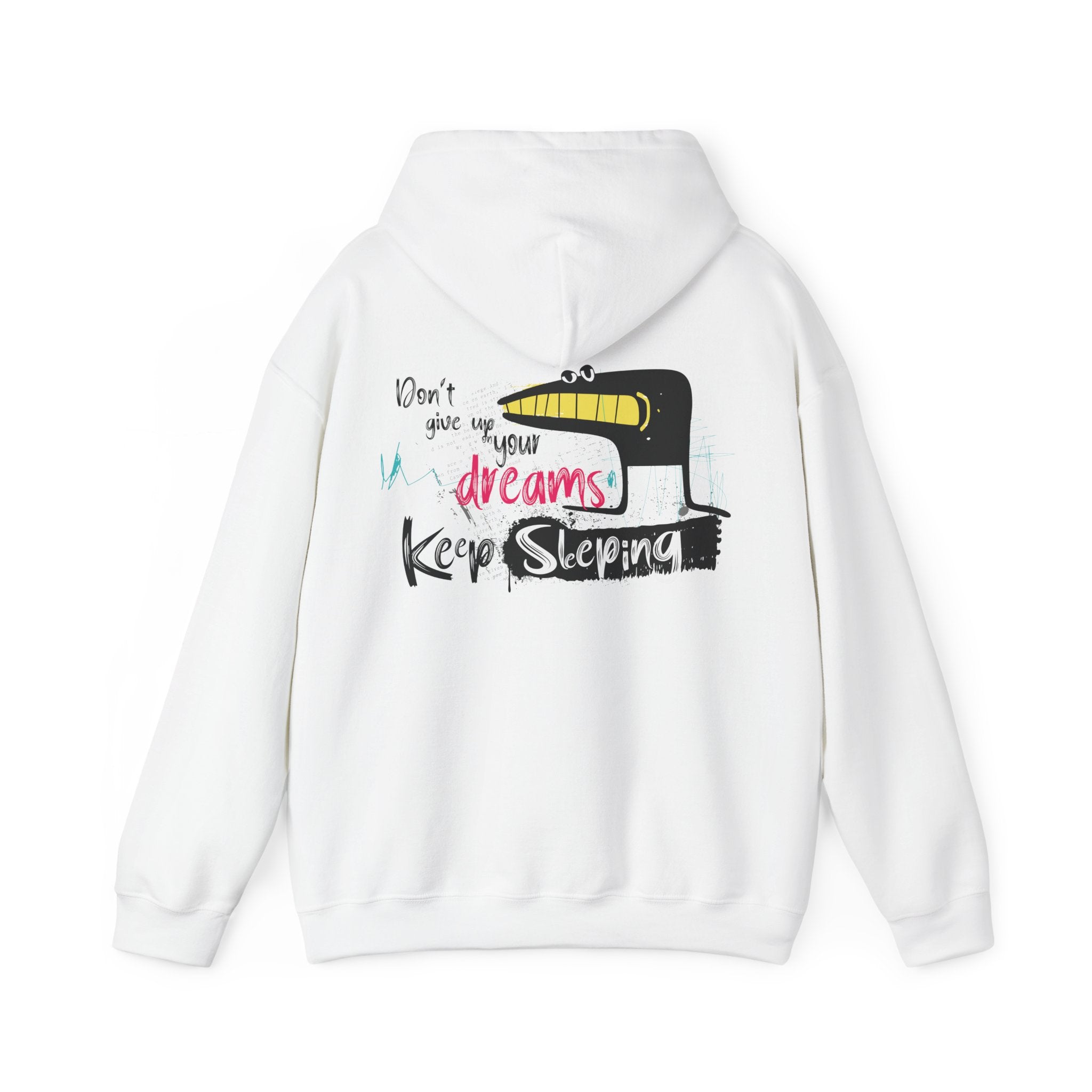 Don´t give up you dreams keep sleeping - Streetwear - Small Masterpieces - Unisex Hoodie