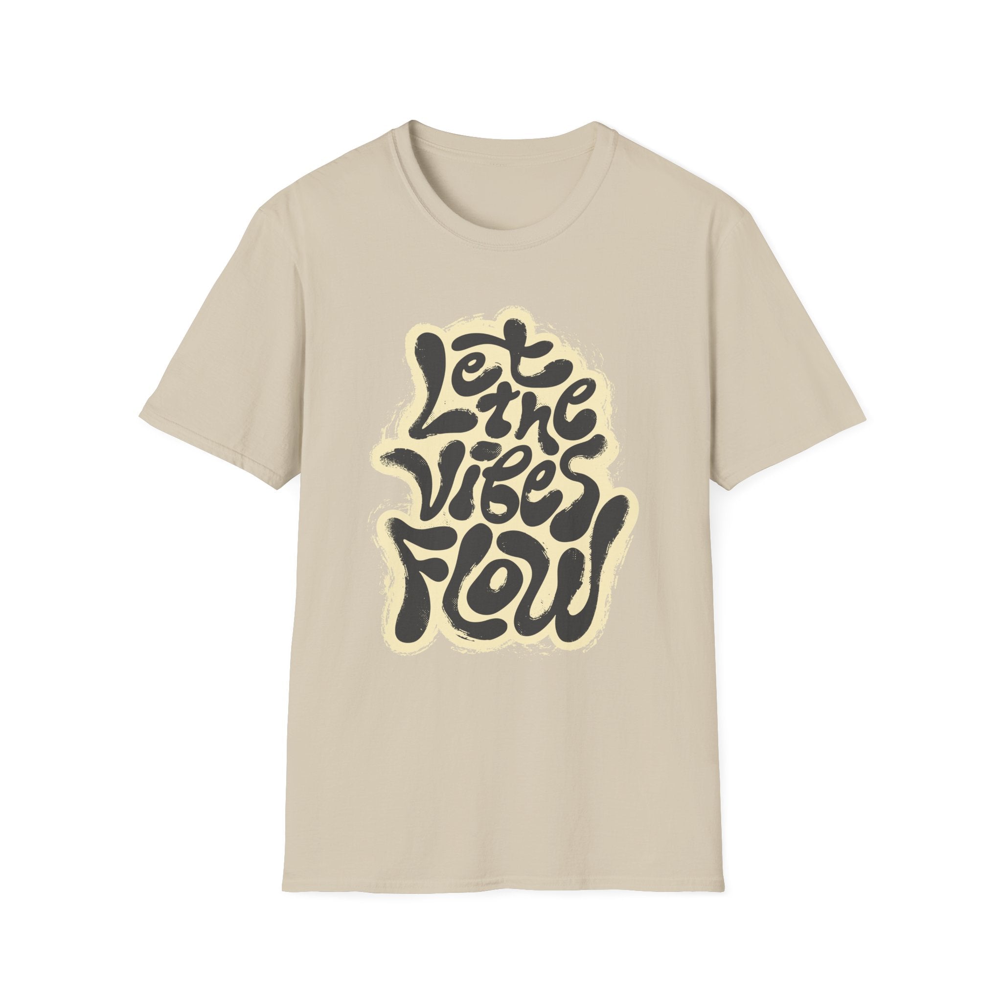 Let the Vibes Flow - Motivational Quotes - Unisex T-Shirt