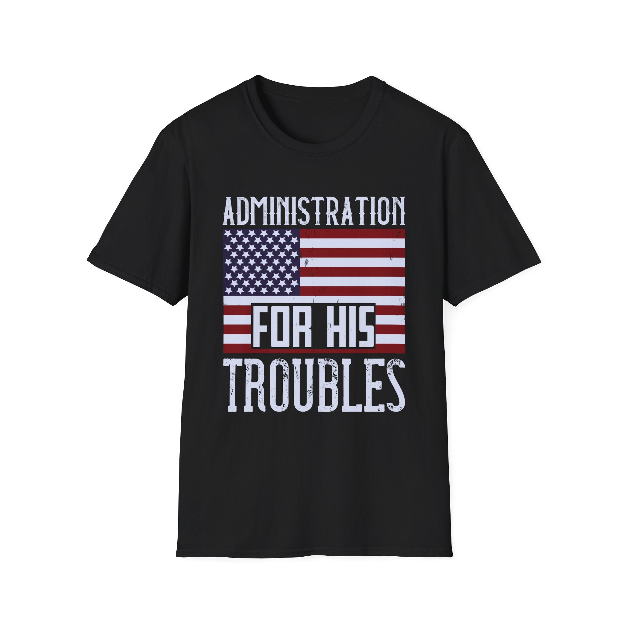 administration for his troubles - Political - Front Design - Premium Bio Unisex T-Shirt