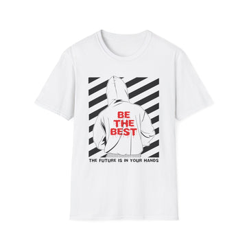 Be the Best - Streetwear - Level X - Unisex T-Shirt