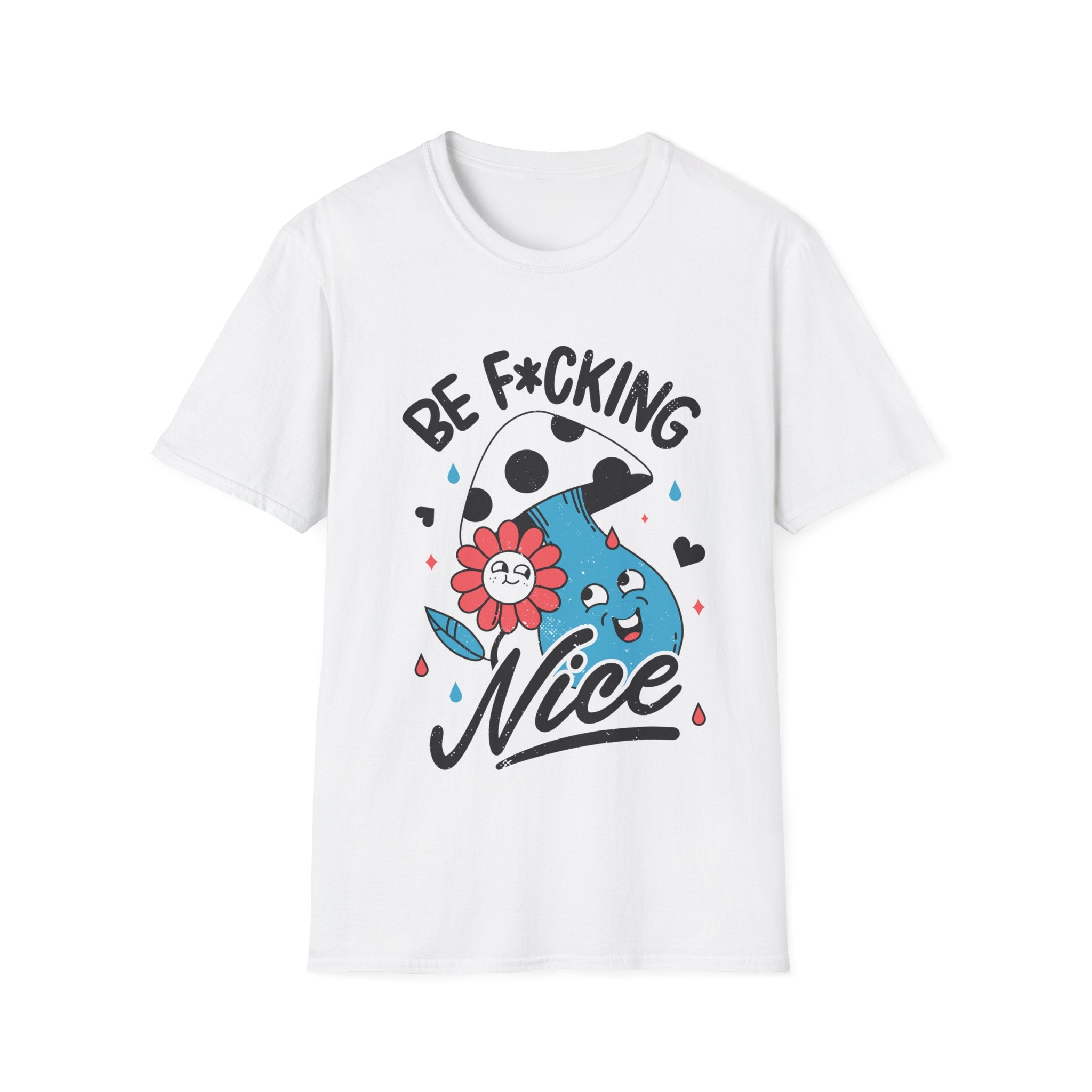 Be F*cking Nice - Antisocial Retro - Unisex T-Shirt - Front Print