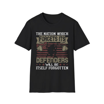 The nation which forgets its defenders will be itself forgotten - Military - Unisex T-Shirt