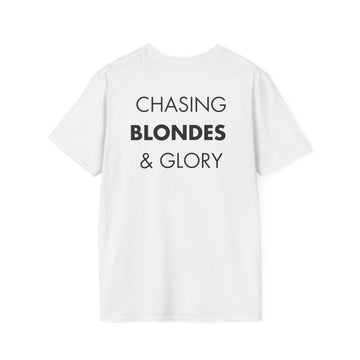 CHASING BLONDES  & GLORY - Everything I Love - Unisex T-Shirt - Back Print