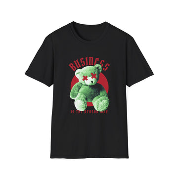 Business Bear is the reason way - Streetwear - Teddy - Unisex T-Shirt