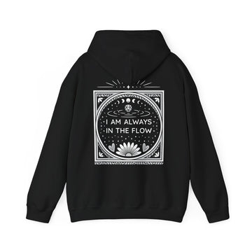 I am always in the Flow - Universe Quotes - Unisex Hoodie