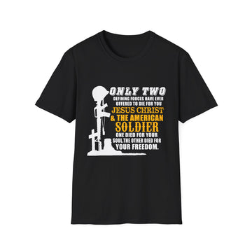 Only two Jesus Christ and The American Soldier - Military - Unisex T-Shirt