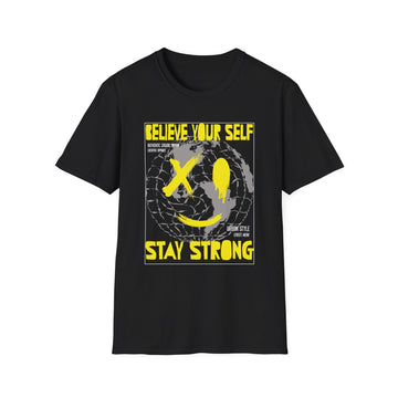 Believe your self stay strong - Streetwear - Joker Edition - Unisex T-Shirt