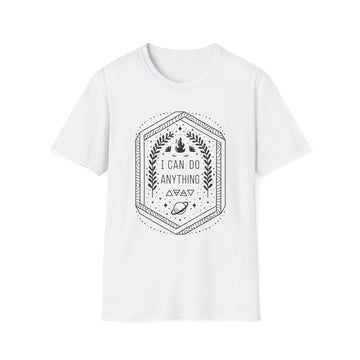 I can do anything - Universe Quotes - Unisex T-Shirt