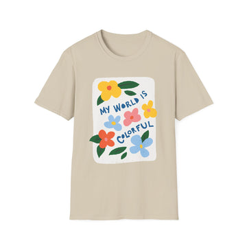 Lovely Colorful Flowers - Blooming Flowers - Unisex T-Shirt