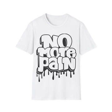 No More Pain - Streetwear - I'm Fine - Unisex T-Shirt