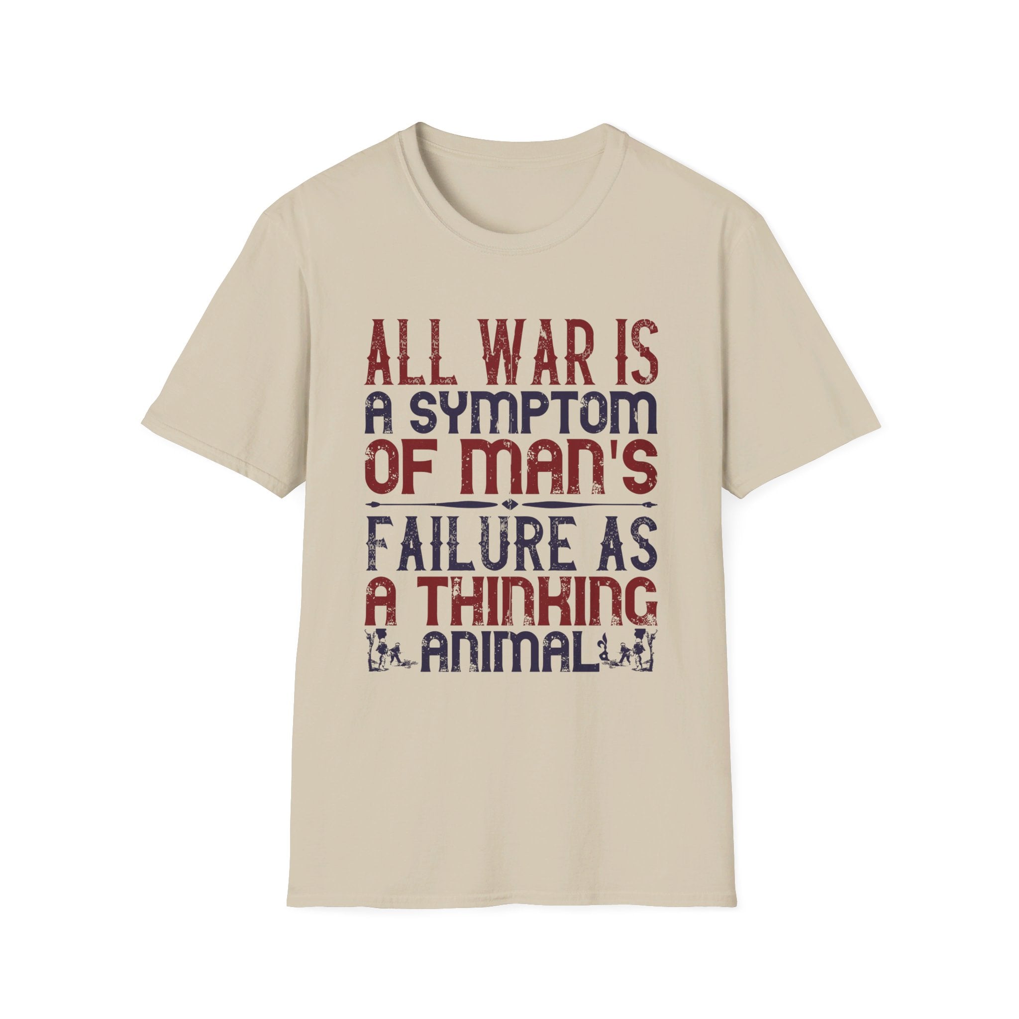 All war is a symptom of man's failure as a thinking animal - Political - Front Design - Premium Bio Unisex T-Shirt