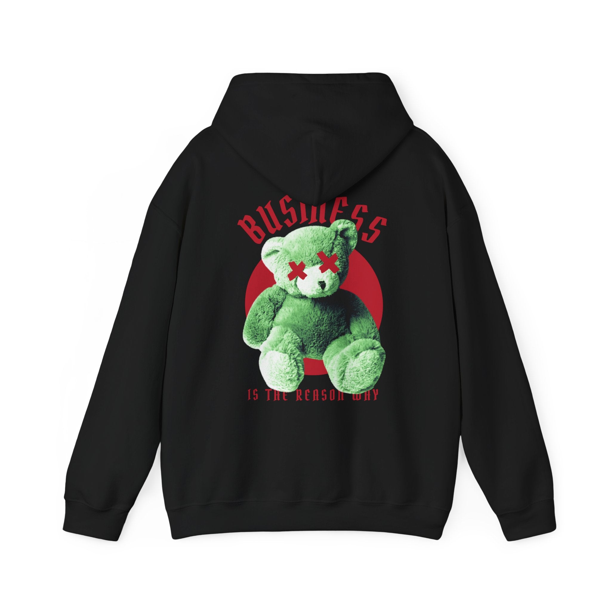 Business Bear is the reason way - Streetwear - Teddy - Unisex Hoodie