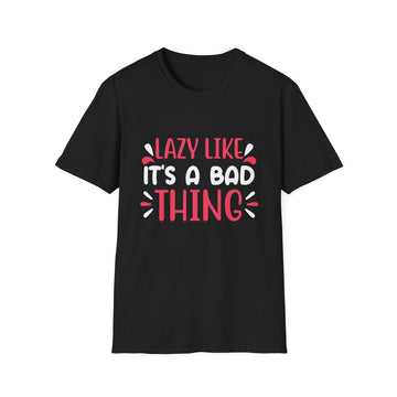 Lazy like it´s a bad thing - Yoga - Unisex T-Shirt