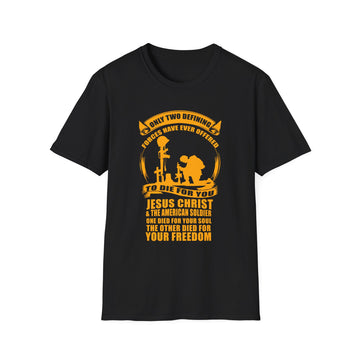 Only two defining forces have ever offered - Military - Unisex T-Shirt