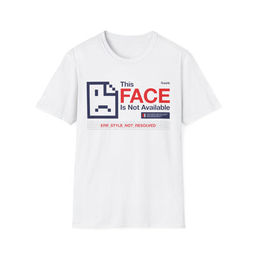 This Face is not Available - Streetwear - Berlin Reality - Unisex T-Shirt