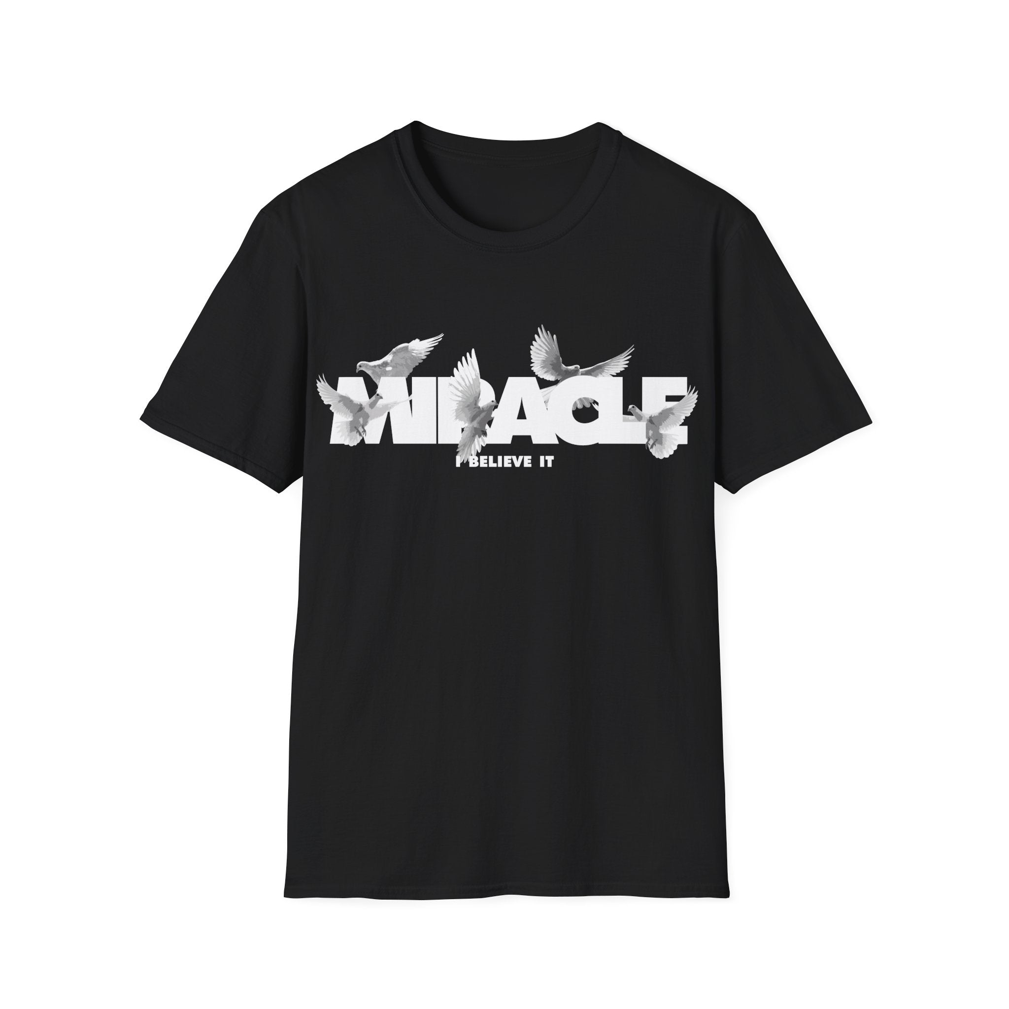 Miracle I believe it - Streetwear - King Breaker - Unisex T-Shirt