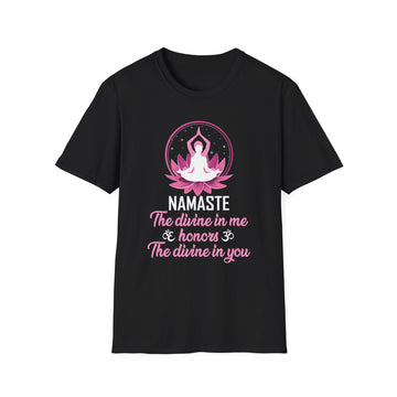 Namaste the divine in me honors the diving in you - Yoga - Unisex T-Shirt