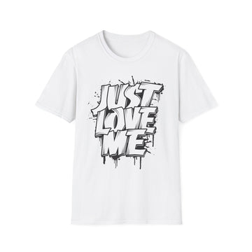 Just love Me - Streetwear - I'm Fine Kollektion - Unisex T-Shirt