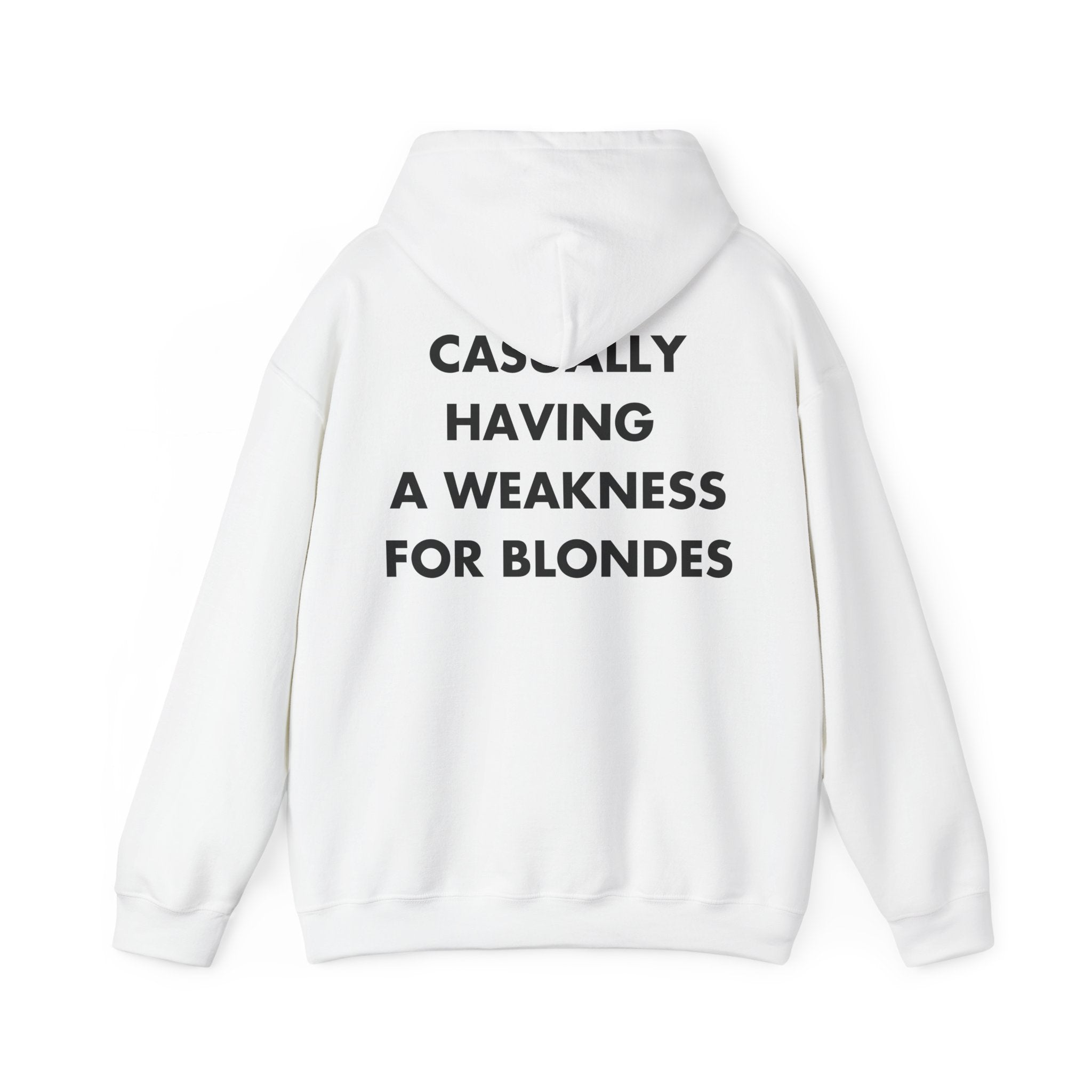 CASUALLY HAVING  A WEAKNESS FOR BLONDES - Everything I Love - Unisex Hoodie