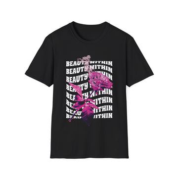 Beauty within Rose - Streetwear - King Breaker - Unisex T-Shirt