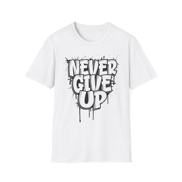 Never Give up - Streetwear - I'm Fine Kollektion - Unisex T-Shirt