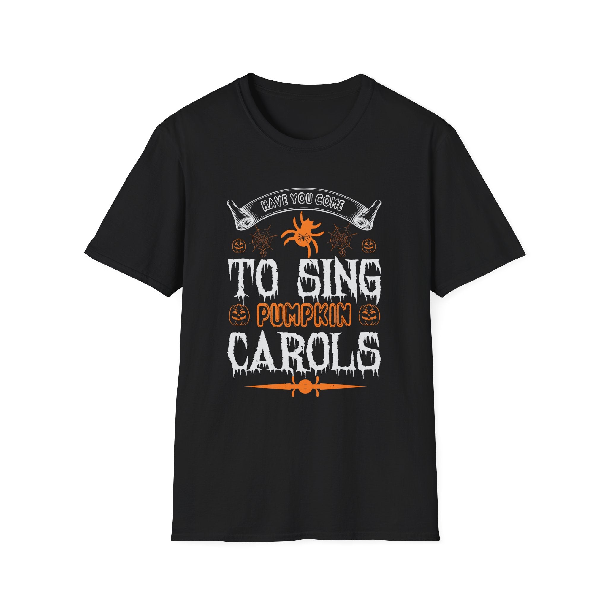 Have you come to sing pumpkin carols - Halloween - Front Design - Premium Bio Unisex T-Shirt