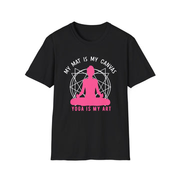 My mat is my canvas yoga is my Art - Yoga - Unisex T-Shirt