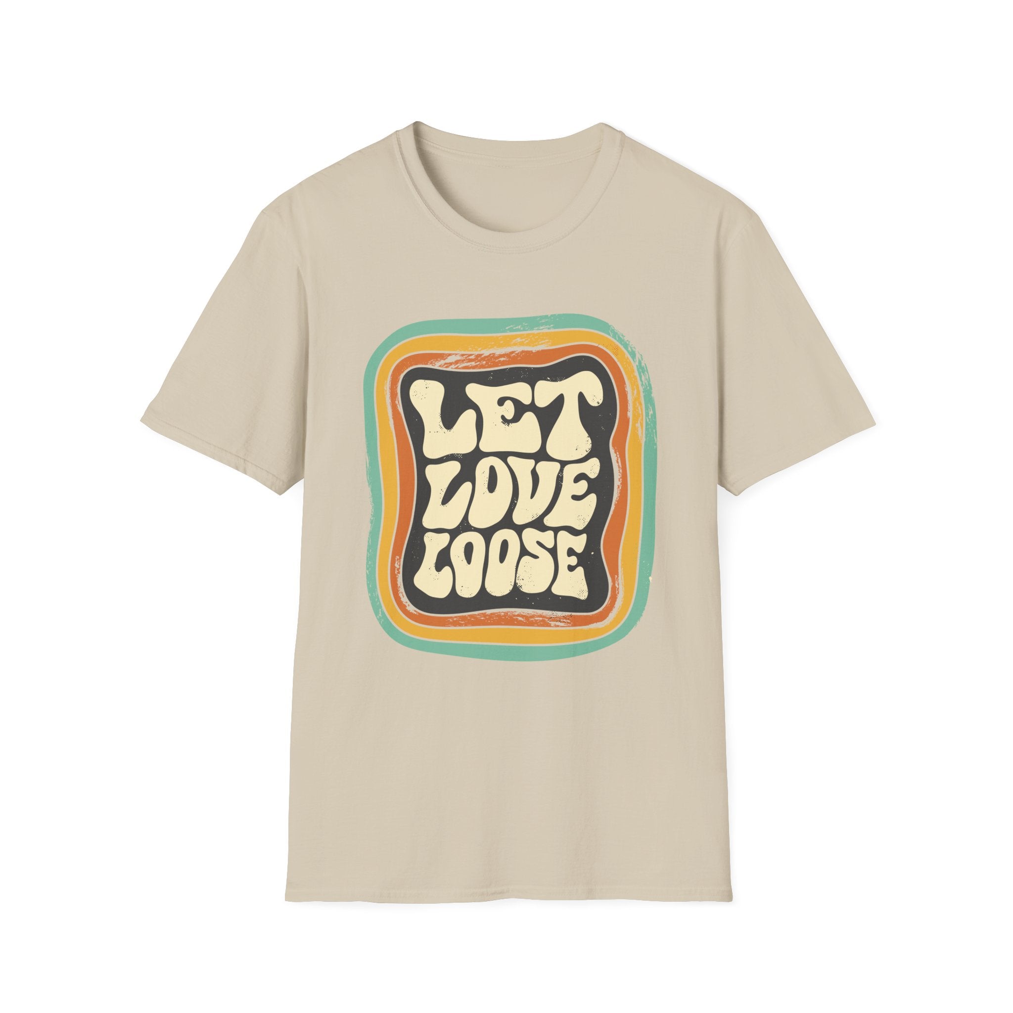 Let Love Loose - Motivational Quotes - Unisex T-Shirt