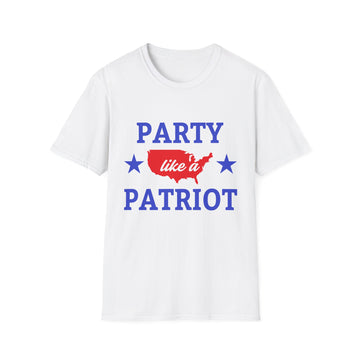 Party like a Patriot - American Patriots - Unisex T-Shirt