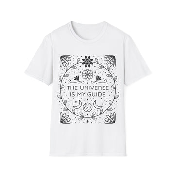 The Universe is my Guide - Universe Quotes - Unisex T-Shirt