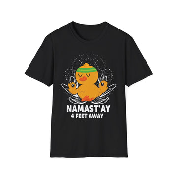 Namast´ay 4 Feet away Duck - Yoga - Unisex T-Shirt