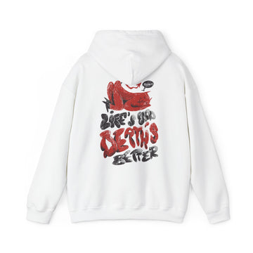 Death is better - Afterlife Characters Funny - Unisex Hoodie