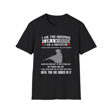 I am the sheepdog I am a Warrior I am a Protector - Military - Unisex T-Shirt