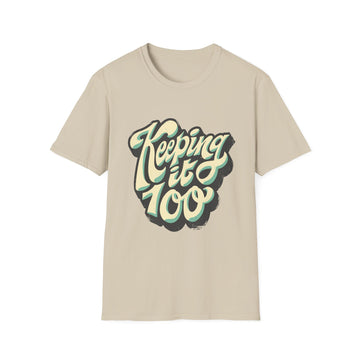 Keeping to 100 - Motivational Quotes - Unisex T-Shirt