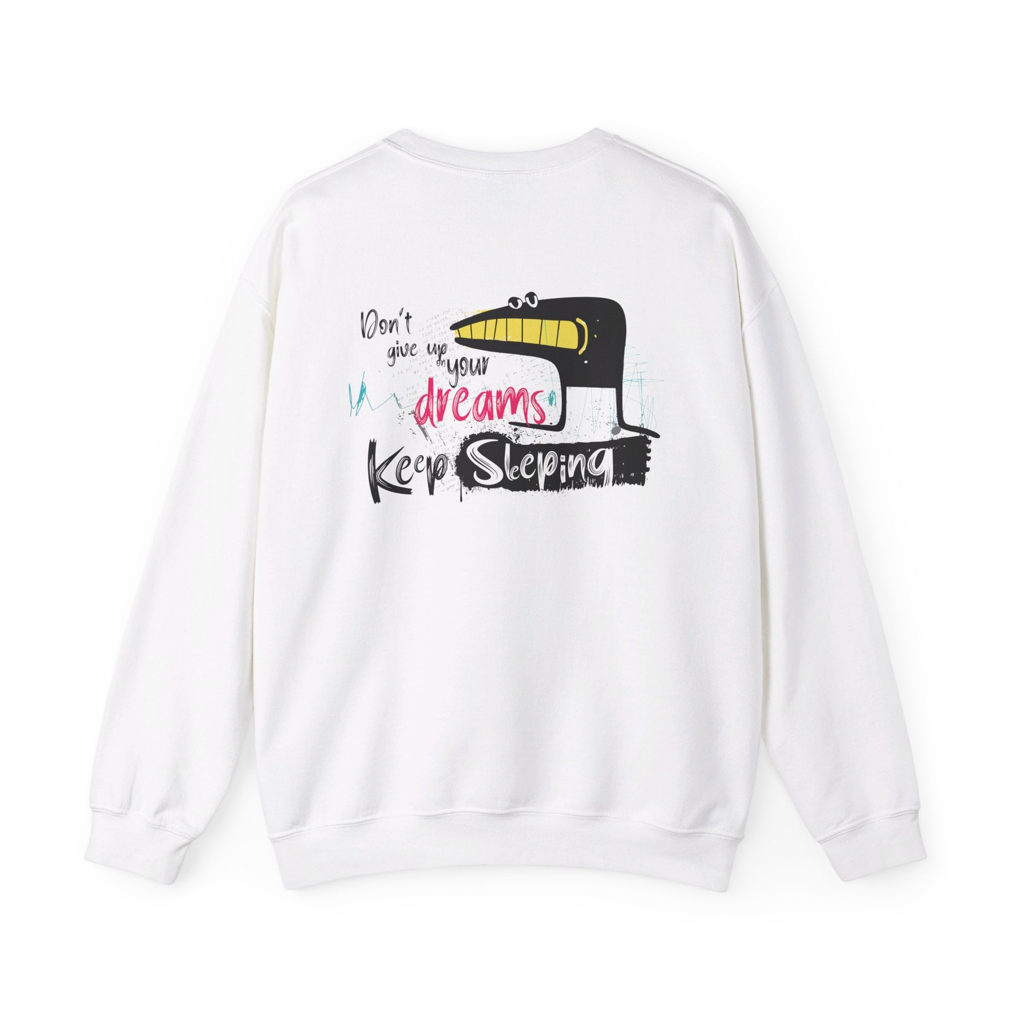 Don´t give up you dreams keep sleeping - Streetwear - Small Masterpieces - Back Design - Premium Unisex Heavy Blend™ Crewneck Sweatshirt