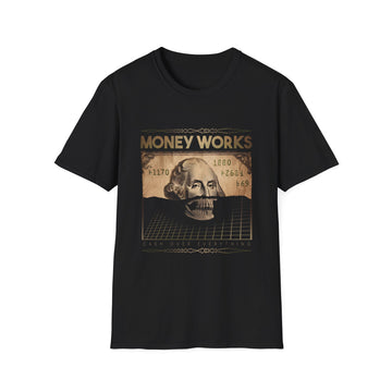 Money Works Bill Skull - Streetwear - King Breaker - Unisex T-Shirt