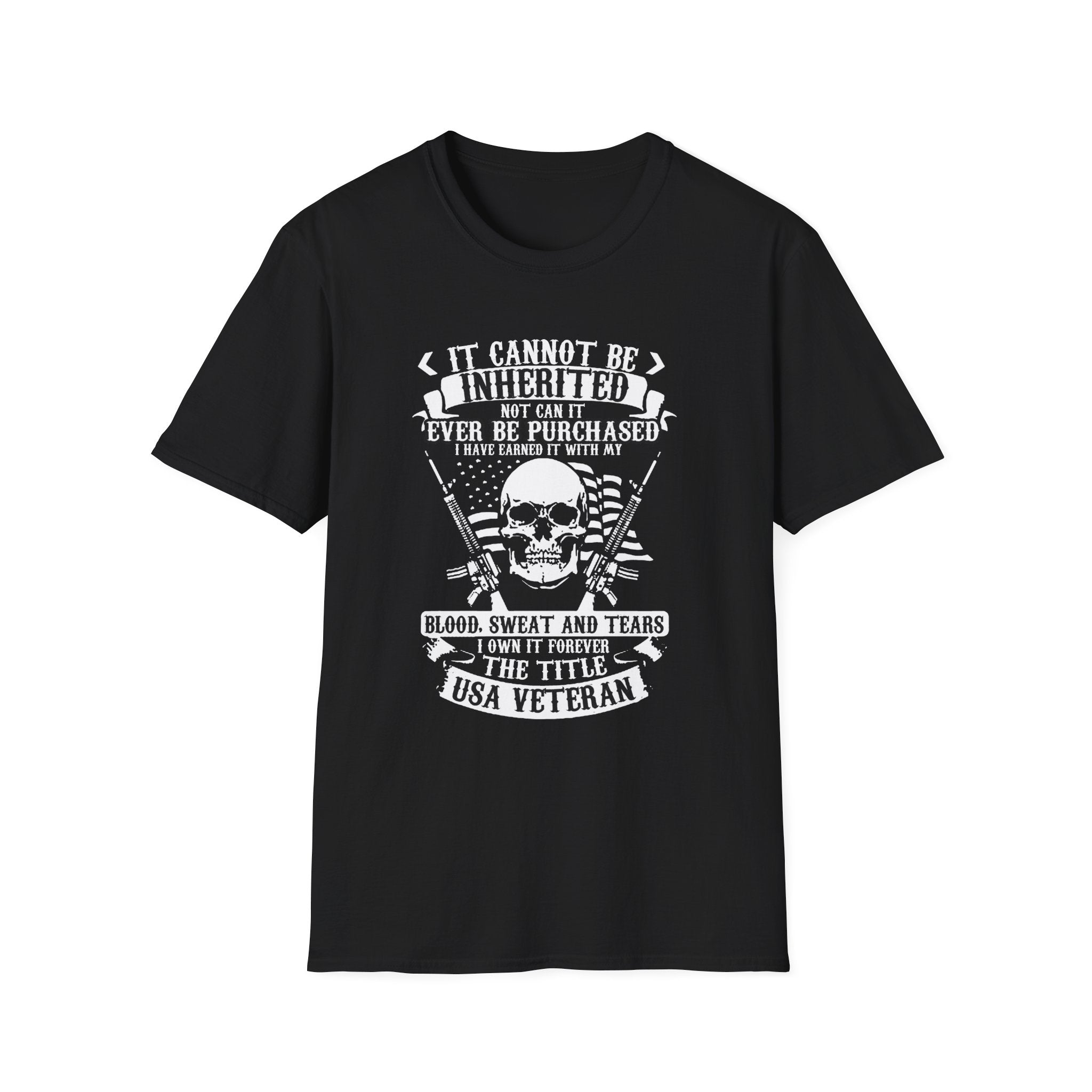 It cannot be inherited not can it ever be purchased I have earned it with my Blood, Sweat and Tears - Veteran - Front Design - Premium Bio Unisex T-Shirt